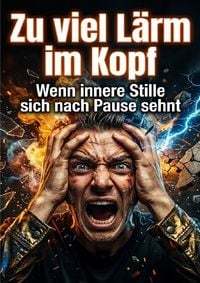 Produktbild: Zu viel L&auml;rm im Kopf