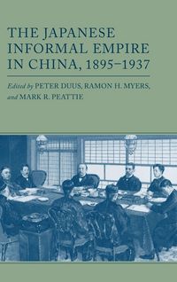 Produktbild: The Japanese Informal Empire in China, 1895-1937