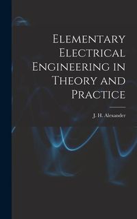 Produktbild: Elementary Electrical Engineering in Theory and Practice