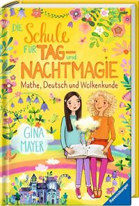 Bild vom Artikel Die Schule für Tag- und Nachtmagie, Band 2: Mathe, Deutsch und Wolkenkunde vom Autor Gina Mayer