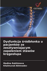Produktbild: Dysfunkcja &iquest;r&oacute;db&iquest;onka u pacjent&oacute;w ze zesztywniaj&iquest;cym zapaleniem staw&oacute;w kr&iquest;gos&iquest;upa