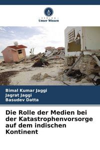 Produktbild: Die Rolle der Medien bei der Katastrophenvorsorge auf dem indischen Kontinent