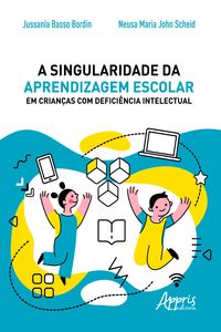 Produktbild: A Singularidade da Aprendizagem Escolar em Crian&ccedil;as com Defici&ecirc;ncia Intelectual