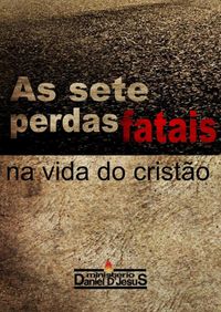 Produktbild: As Sete Perdas Fatais Na Vida Do Crist&atilde;o