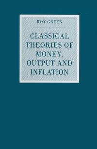 Produktbild: Classical Theories of Money, Output and Inflation