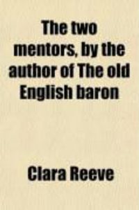 Produktbild: The Two Mentors, by the Author of the Old English Baron