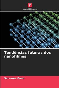 Produktbild: Tend&ecirc;ncias futuras dos nanofilmes