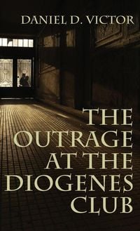 Produktbild: Outrage at the Diogenes Club (Sherlock Holmes and the American Literati Book 4)