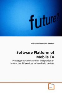Produktbild: Saleemi, M: Software Platform of Mobile TV