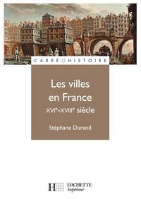 Produktbild: Les villes en France - XVIe - XVIIIe si&egrave;cle