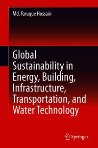 Produktbild: Global Sustainability in Energy, Building, Infrastructure, Transportation, and Water Technology