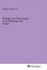 Produktbild: Beitr&auml;ge zur Physiologie und Pathologie des Auges