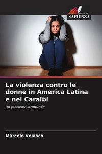 Produktbild: La violenza contro le donne in America Latina e nei Caraibi