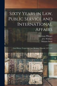 Produktbild: Sixty Years in law, Public Service and International Affairs