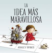 Bild vom Artikel La Idea Más Maravillosa / The Most Magnificent Thing vom Autor Ashley Spires