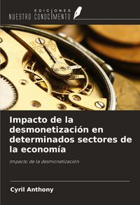 Produktbild: Impacto de la desmonetizaci&oacute;n en determinados sectores de la econom&iacute;a