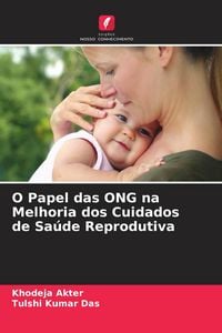 Produktbild: O Papel das ONG na Melhoria dos Cuidados de Sa&uacute;de Reprodutiva