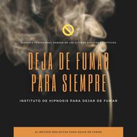 Produktbild: Deja de fumar para siempre : Hipnosis profesional basada en los &uacute;ltimos avances cient&iacute;ficos