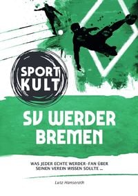 Produktbild: SV Werder Bremen - Fu&szlig;ballkult