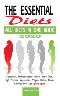 Produktbild: 2020 The Essential Diets -All Diets in One Book - Ketogenic, Mediterranean, Mayo, Zone Diet, High Protein, Vegetarian, Vegan, Detox, Paleo, Alkaline D