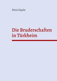 Produktbild: Die Bruderschaften in T&uuml;rkheim