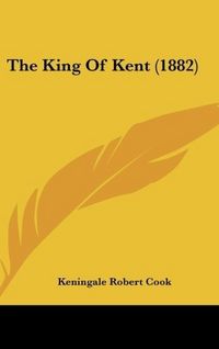 Produktbild: Cook, K: King Of Kent (1882)