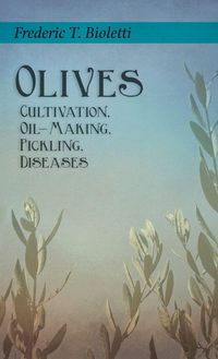 Produktbild: Olives - Cultivation, Oil-Making, Pickling, Diseases