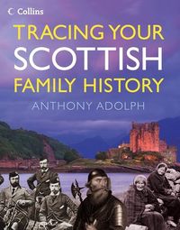 Produktbild: Adolph, A: Collins Tracing Your Scottish Family History
