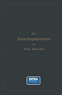 Produktbild: Die Zentrifugalpumpen mit besonderer Ber&uuml;cksichtigung der Schaufelschnitte