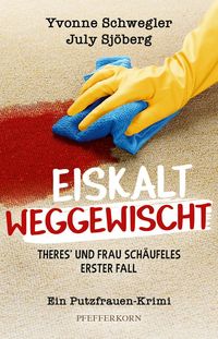Produktbild: Eiskalt weggewischt: Theres&acute; und Frau Sch&auml;ufeles erster Fall