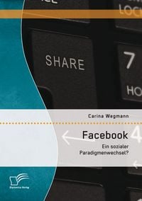 Produktbild: Facebook: Ein sozialer Paradigmenwechsel?