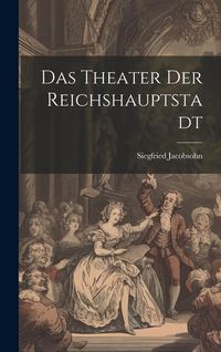Produktbild: Das Theater der Reichshauptstadt