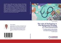 Produktbild: The role of Packaging in The Marketing Strategy of Pharmaceuticals