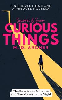 Produktbild: Squirrel & Swan Curious Things (S & S Investigations, #0.5)