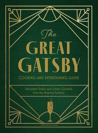 Produktbild: The Great Gatsby Cooking and Entertaining Guide