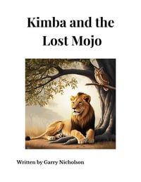 Produktbild: Kimba and the Lost Mojo (Kimba's Savannah Adventures, #5)