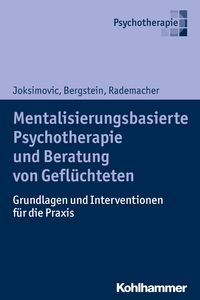 Produktbild: Mentalisierungsbasierte Psychotherapie und Beratung von Gefl&uuml;chteten