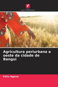 Produktbild: Agricultura periurbana a oeste da cidade de Bangui