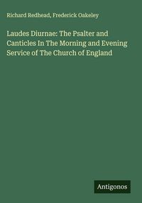 Produktbild: Laudes Diurnae: The Psalter and Canticles In The Morning and Evening Service of The Church of England