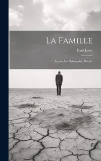 Produktbild: La Famille: Le&ccedil;ons de Philosophie Morale