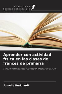 Produktbild: Aprender con actividad f&iacute;sica en las clases de franc&eacute;s de primaria