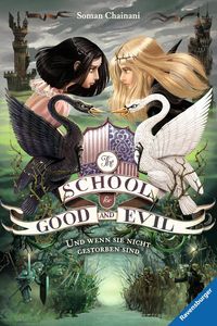 The School for Good and Evil, Band 3: Und wenn sie nicht gestorben sind (Die Bestseller-Buchreihe zum Netflix-Film) Soman Chainani