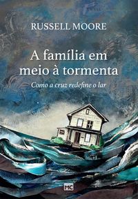 Produktbild: A fam&iacute;lia em meio &agrave; tormenta