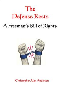Produktbild: The Defense Rests: A Freeman's Bill of Rights