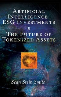Produktbild: Artificial Intelligence, Esg Investments and the Future of Tokenized Assets