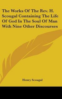 Produktbild: Scougal, H: Works Of The Rev. H. Scougal Containing The Life