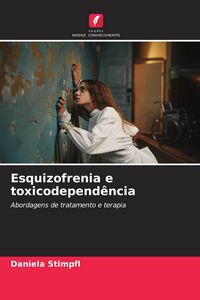 Produktbild: Esquizofrenia e toxicodepend&ecirc;ncia