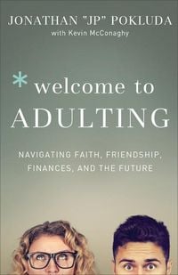 Produktbild: Welcome to Adulting - Navigating Faith, Friendship, Finances, and the Future