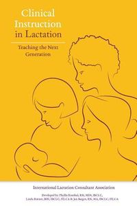 Produktbild: Clinical Instruction in Lactation: Teaching the Next Generation