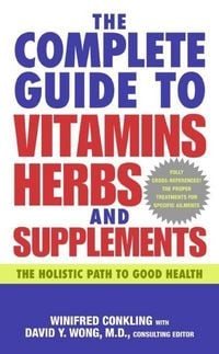 Produktbild: The Complete Guide to Vitamins, Herbs, and Supplements